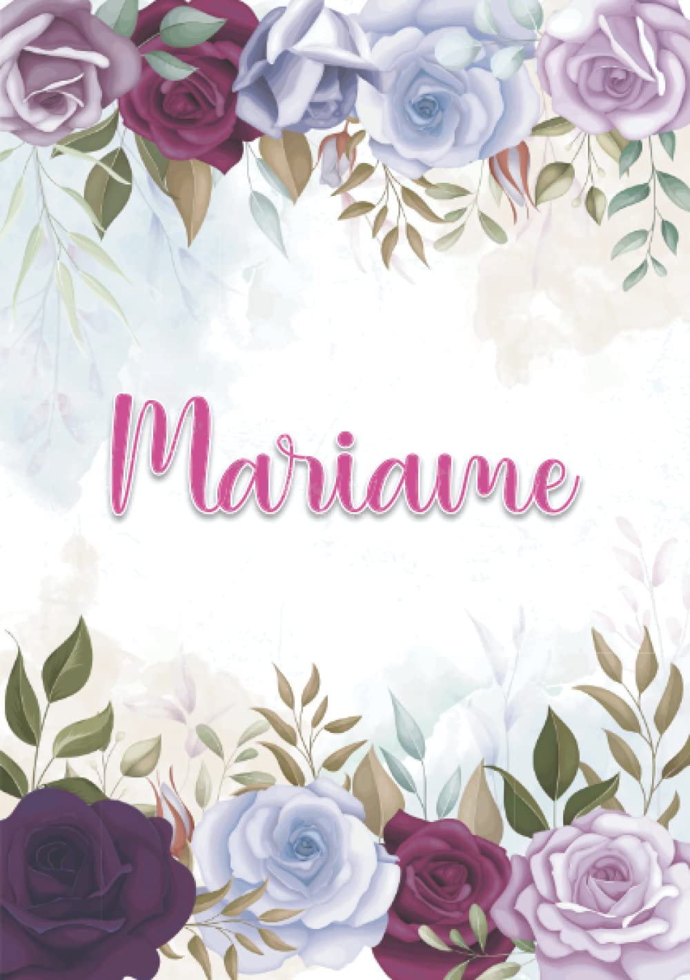 Mariame: Carnet de notes A5 | Prénom personnalisé Mariame | Cadeau d'anniversaire pour fille, femme, maman, copine, sœur ... | Décoration florale | 120 pages lignée, Petit Format A5 (14.8 x 21 cm) book
