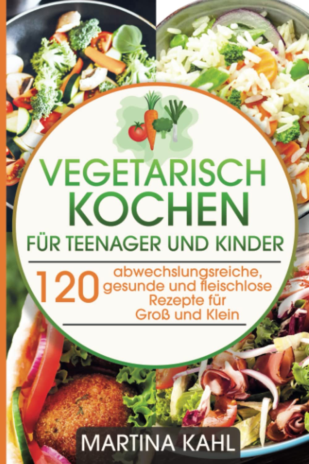 Vegetarisches Kochbuch für Teenager und Kinder: 120 abwechslungsreiche, gesunde und fleischlose Rezepte für Groß und Klein Essays & Short Stories