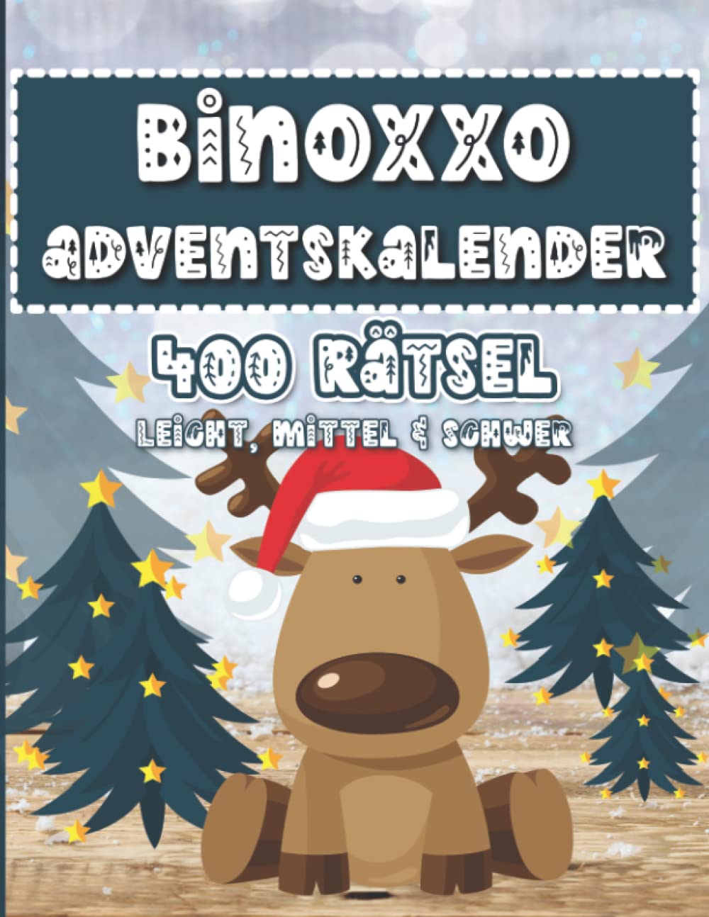 Binoxxo Rätsel: Binoxxo Rätselbuch Adventskalender zur Weihnachtszeit mit 400 Binären Rätseln in leicht, mittel & schwer für Kinder und Erwachsene (Binoxxo Adventskalender) Hobbies & Crafts
