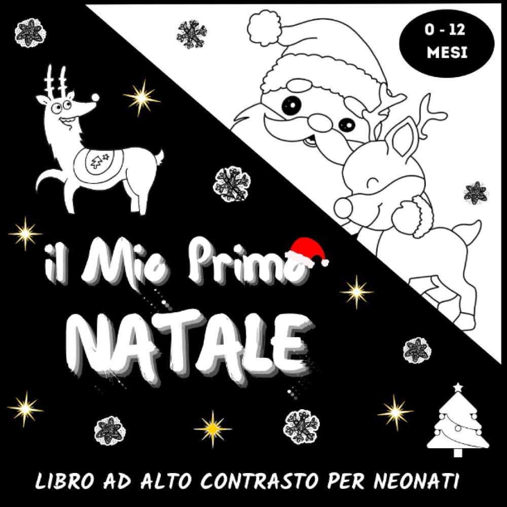 il Mio Primo Natale: Libro ad Alto Contrasto per Neonati/Immagini Tematiche di Natale in Bianco e Nero/Educazione Sensoriale e Stimolazione Visiva del Bebè da 0 a 12 Mesi/Idea Regalo per Neonati book