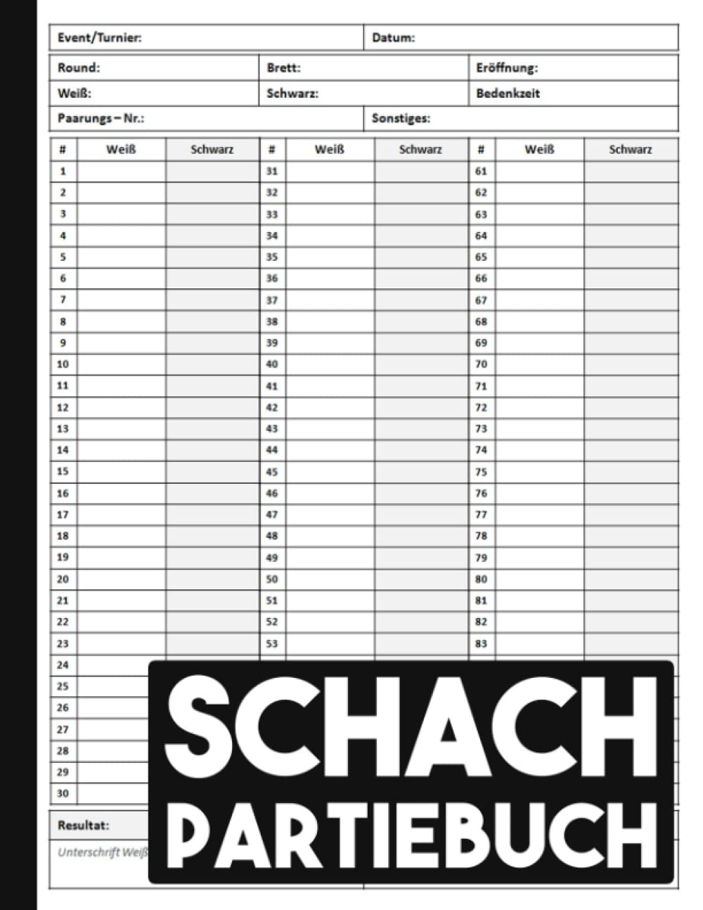Schach Partiebuch: Partieformulare zum Ausfüllen für Schachturniere, Notationsblock für Schachspieler, 90 Züge Notation, A4 Format Leisure & Fun