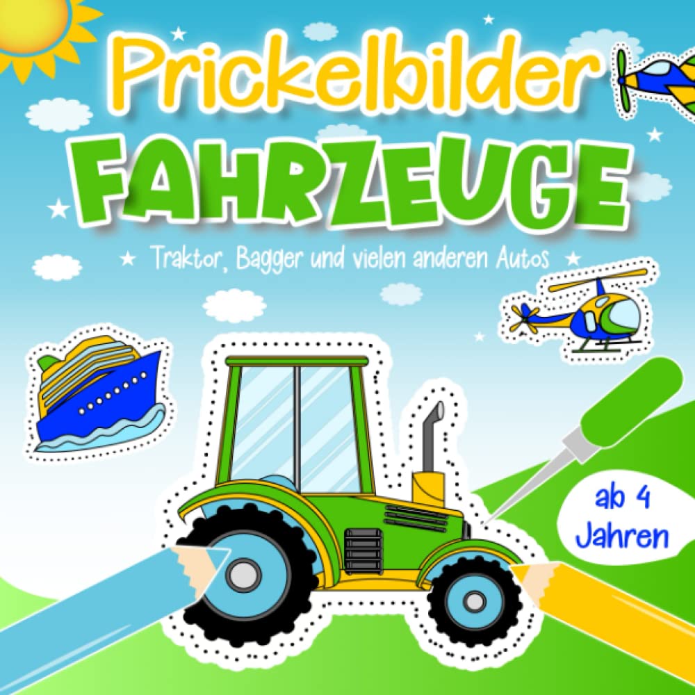 Prickelbilder Fahrzeuge ab 4 Jahren: Über 60 Prickelvorlagen - Traktor, Bagger, u.v.m. - Prickelblock für Jungen - Malen, Prickeln, Schneiden und Basteln! - Bastelbuch für Kinder Non-fiction