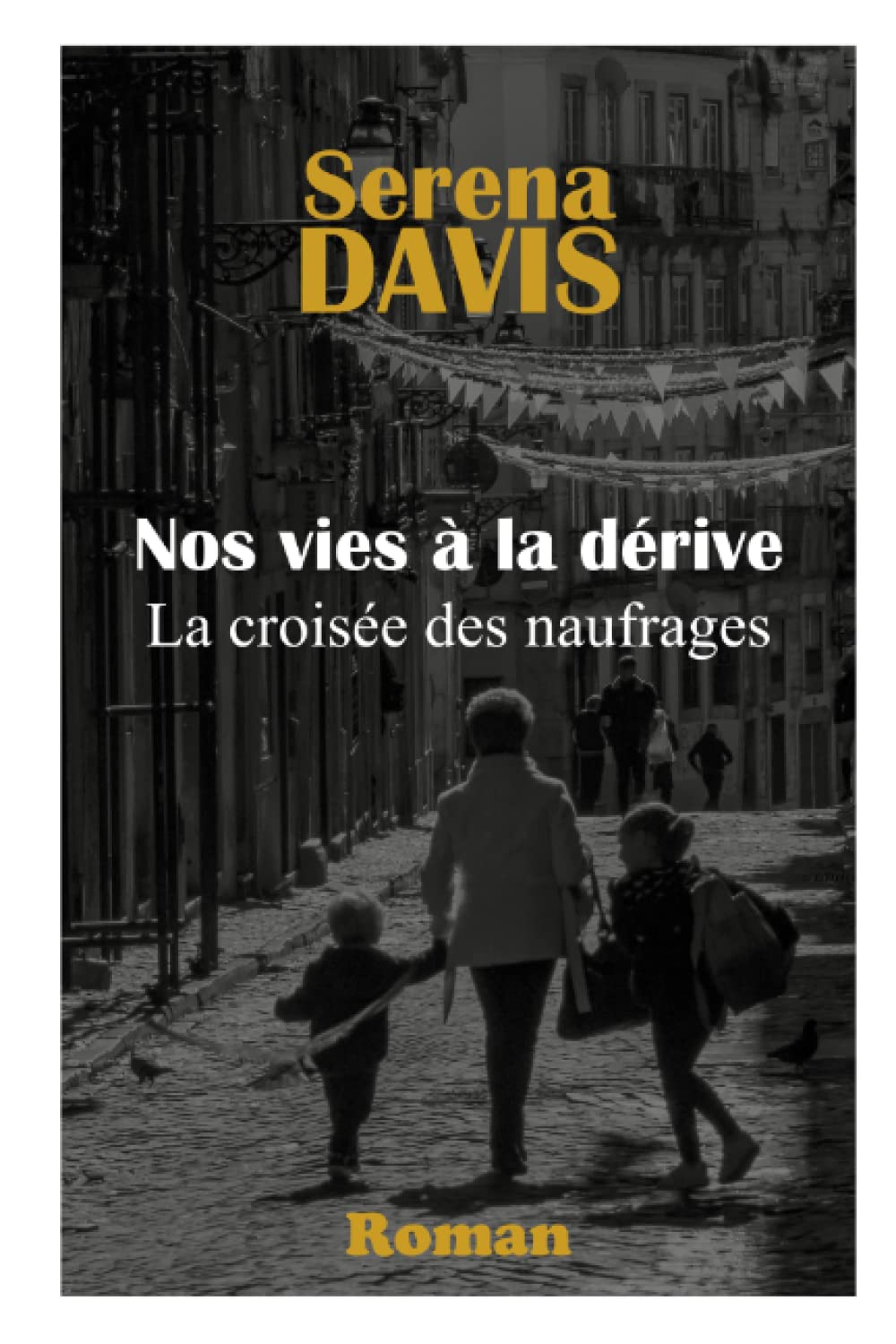 Nos vies à la dérive: La croisée des naufrages book