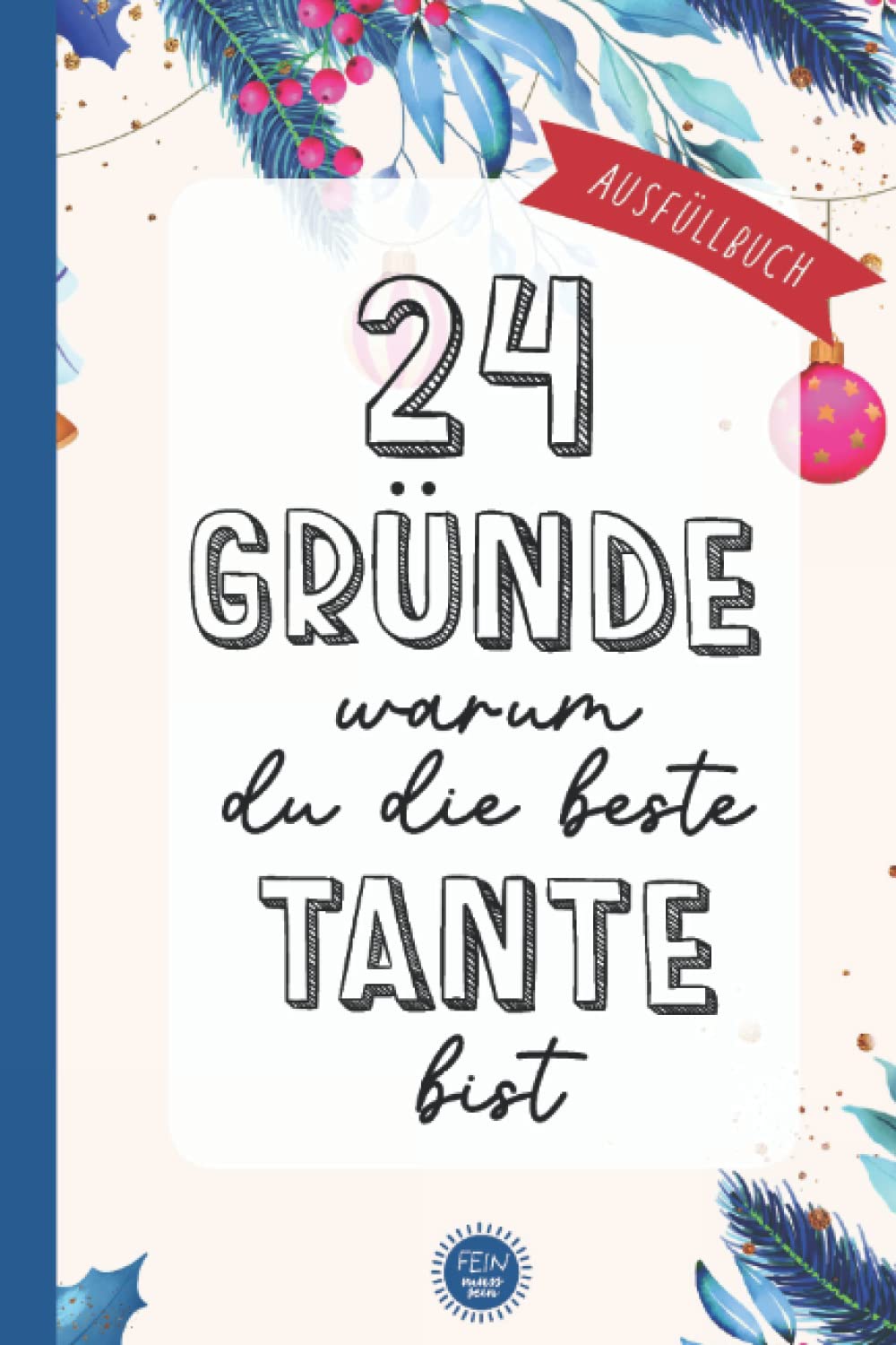 24 Gründe warum du die beste Tante bist Ausfüllbuch: Tante Weihnachtsgeschenk - Persönliches Ausfüllbuch mit 24 Fragen zum Ausfüllen zu Weihnachten- ... familie zu weihnachten - ca. A5 Softcover Parents & Children
