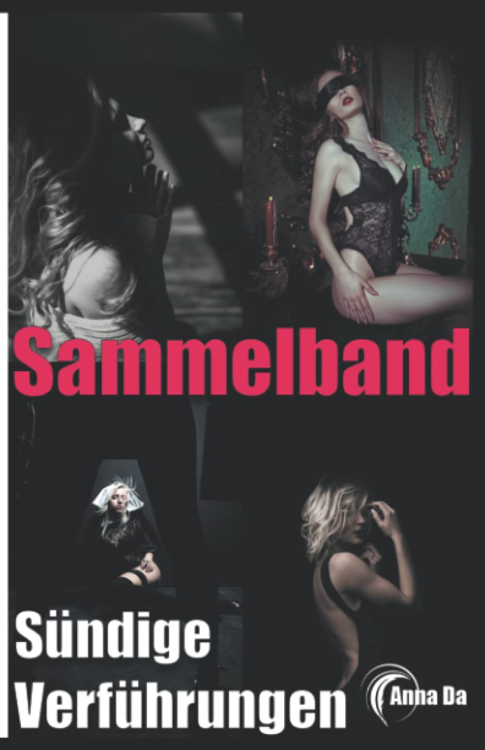 Sammelband - Sündige Verführungen: Verbotene Leidenschaften (Erotische Geschichten ab 18) LGBTQ+