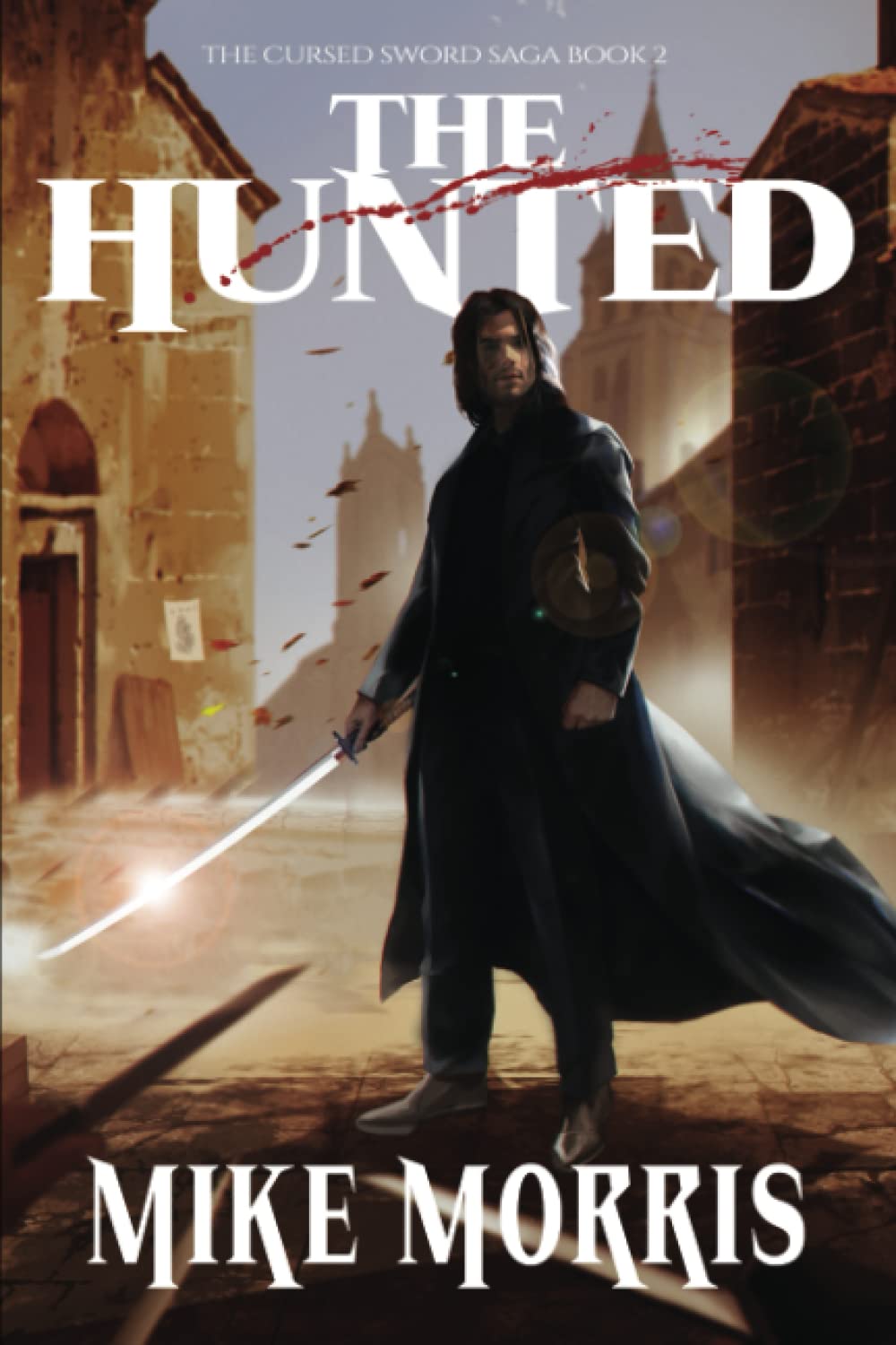 The Hunted: Nathaniel Rane Book 2 (The Cursed Sword Saga, Band 2) Dark Fantasy