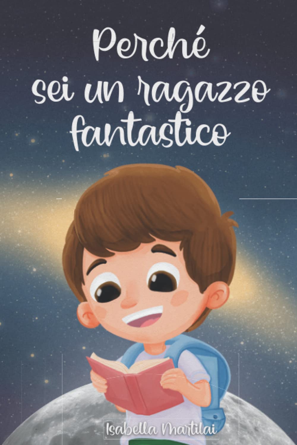 Perché sei un ragazzo fantastico: Storie che ti accompagnano sul coraggio, la fiducia in se stessi e i talenti inesplorati che si trovano dentro di te Parents & Children