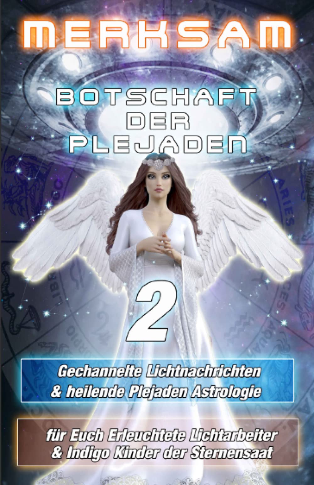Botschaft der Plejaden 2 Gechannelte Lichtnachrichten & heilende Plejaden Astrologie für euch Erleuchtete Lichtarbeiter & Indigo Kinder der Sternensaat Religion & Esotericism