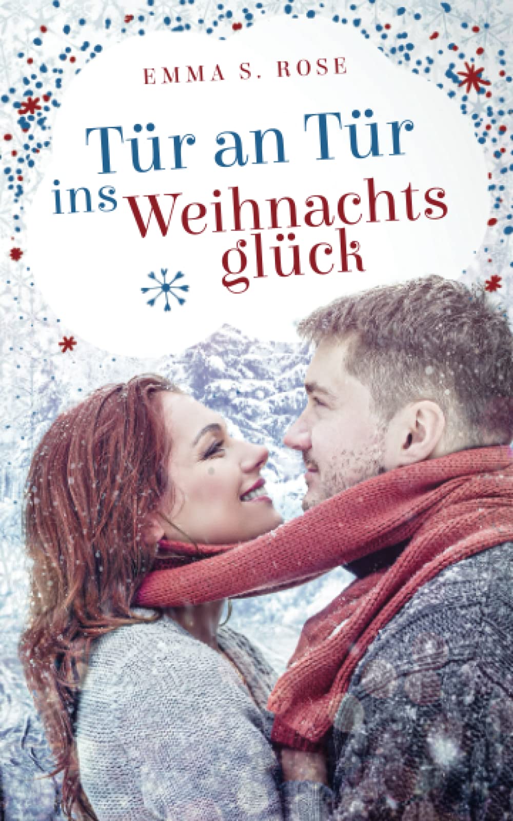 Tür an Tür ins Weihnachtsglück (Weihnachtszauber) Contemporary Romance
