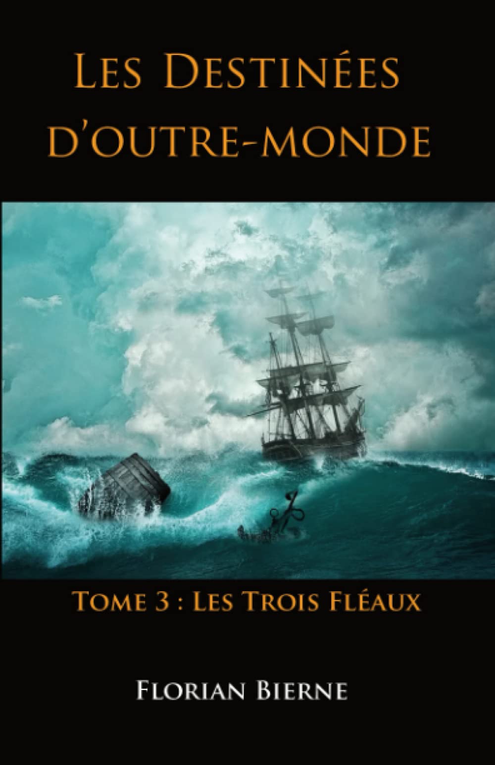 Les Destinées d'outre-monde: Tome 3 : Les Trois Fléaux book