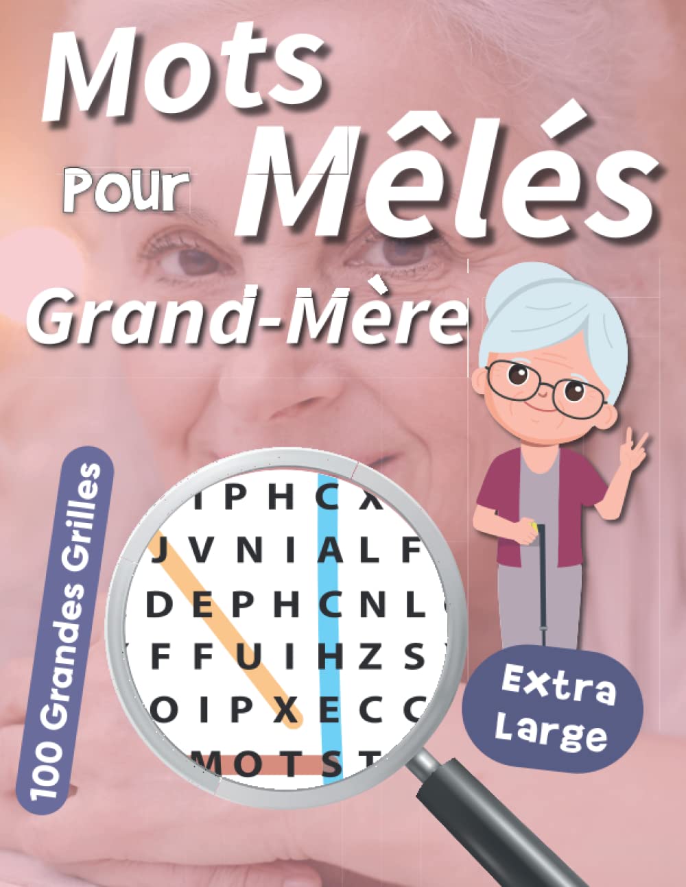 Mots Mêlés pour Grand-Mère: Livre jeux de mots Très Gros Caractères en pleines pages convient pour les Personnes Malvoyantes | Idée cadeau pour une personne âgée, adulte, Ado book