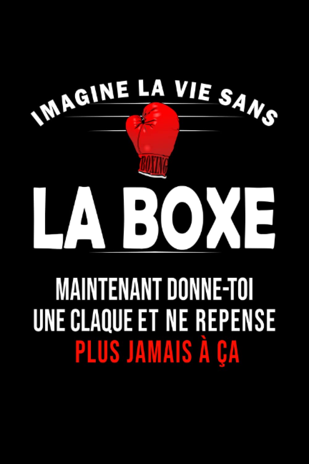 Carnet Cadeau boxe boxeur: Super pour NOEL/ANNIVERSAIRE book