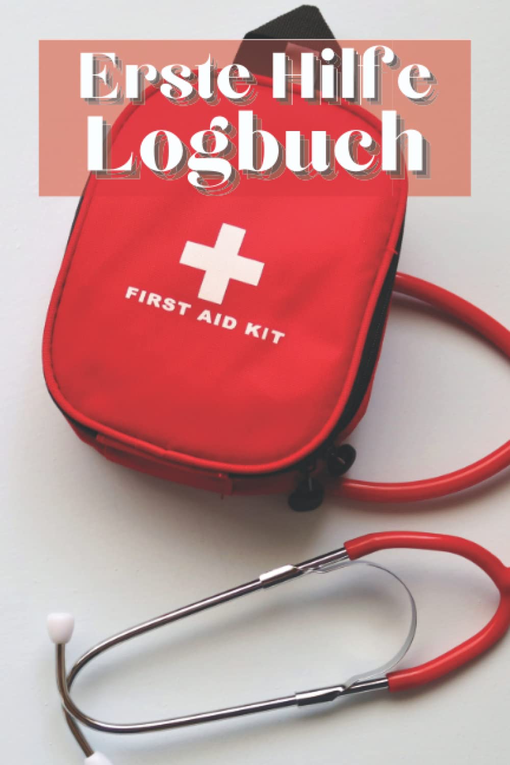 Erste Hilfe Logbuch: Formular für medizinische Erste Hilfe und Logbuch für Verletzungsberichte für jede Organisation, die gesetzlich verpflichtet ist, ... Vorfälle zu dokumentieren und aufzuzeichnen Medicine