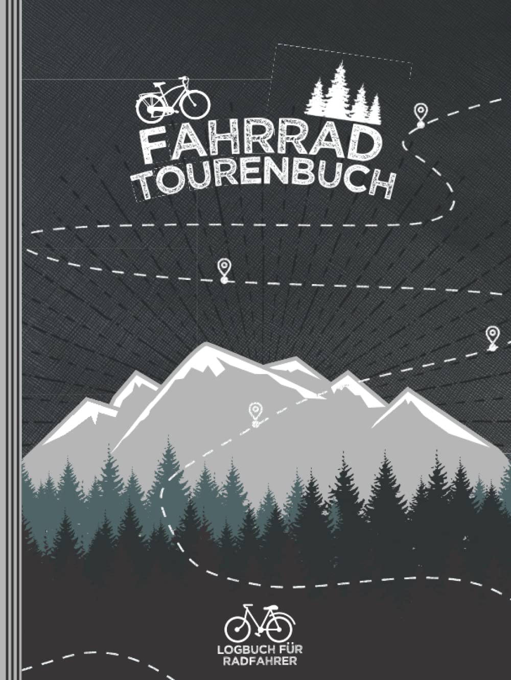 FAHRRAD TOURENBUCH ● Logbuch für Radfahrer: Platz für 50 Touren ● 152 Seiten Leisure & Fun