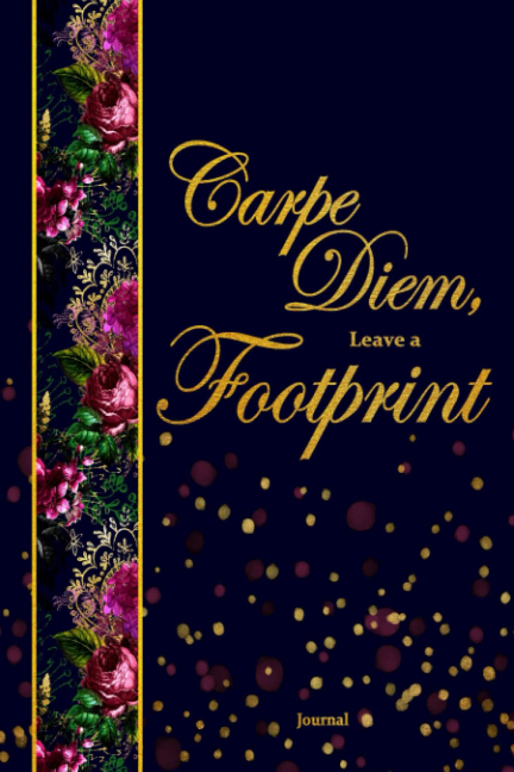 Carpe Diem, Leave a Footprint - Journal: Guided Journal and Coloring Book for Adults Lifestyle