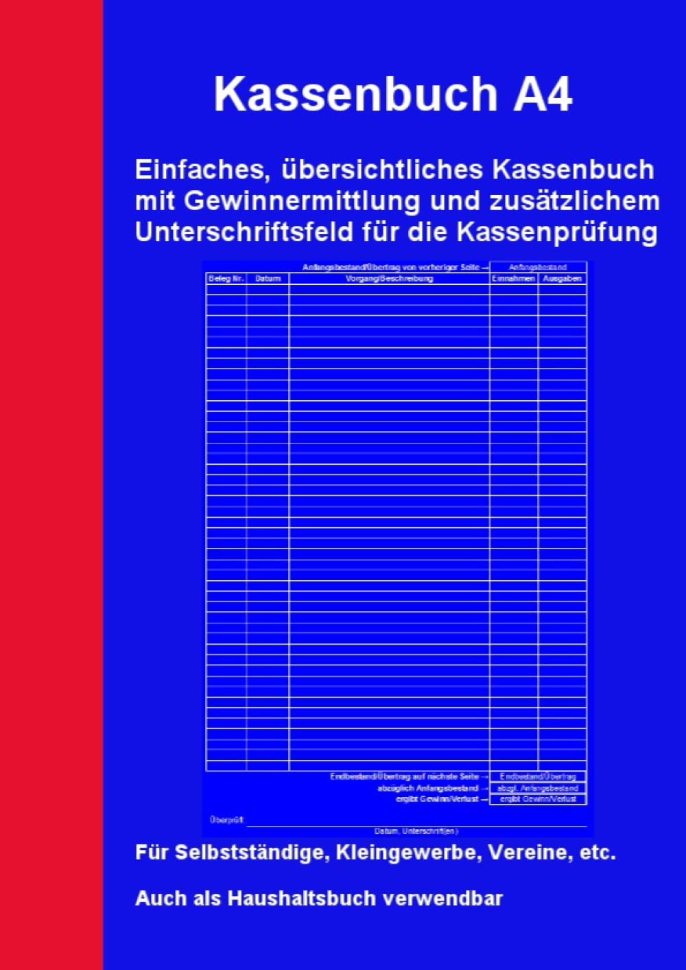 Kassenbuch A4 - Einfaches, übersichtliches Kassenbuch mit Gewinnermittlung und zusätzlichem Feld für die Kassenprüfung: Mehr als 100 Seiten für über ... (Kassenbücher und Haushaltsbücher) Business, Finance & Career