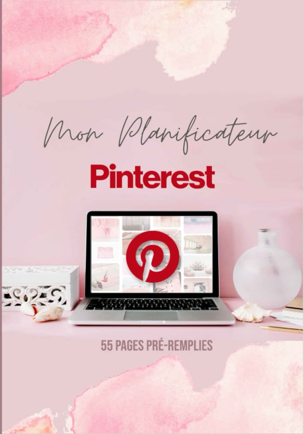 Mon Planificateur Pinterest: Guide Marketing pour votre blog et votre entreprise Business, Finance & Career