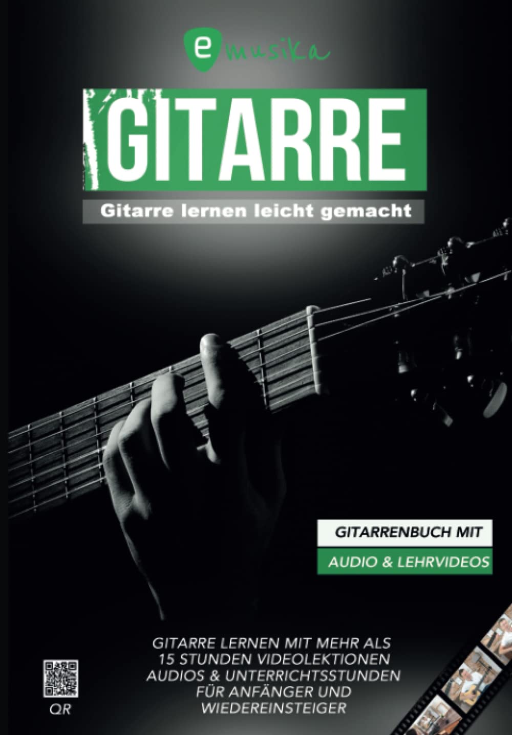 Gitarre lernen leicht gemacht - Gitarrenbuch mit Audio & Lehrvideos: Gitarren lernen mit mehr als 15 Stunden Videolektionen, Audios und Unterrichtsstunden für Anfänger und Wiedereinsteiger Film, Art & Culture