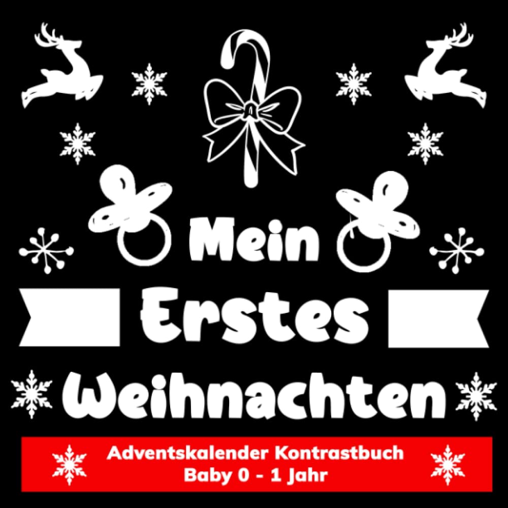 Mein erstes Weihnachten. Adventskalender Kontrastbuch Baby 0 - 1 Jahr: 24 Lustige Weihnachtsmotive zur Stimulierung der Sehkraft von Babys - Kontrast ... für Kleinkinder im Alter von 0-12 Monat book