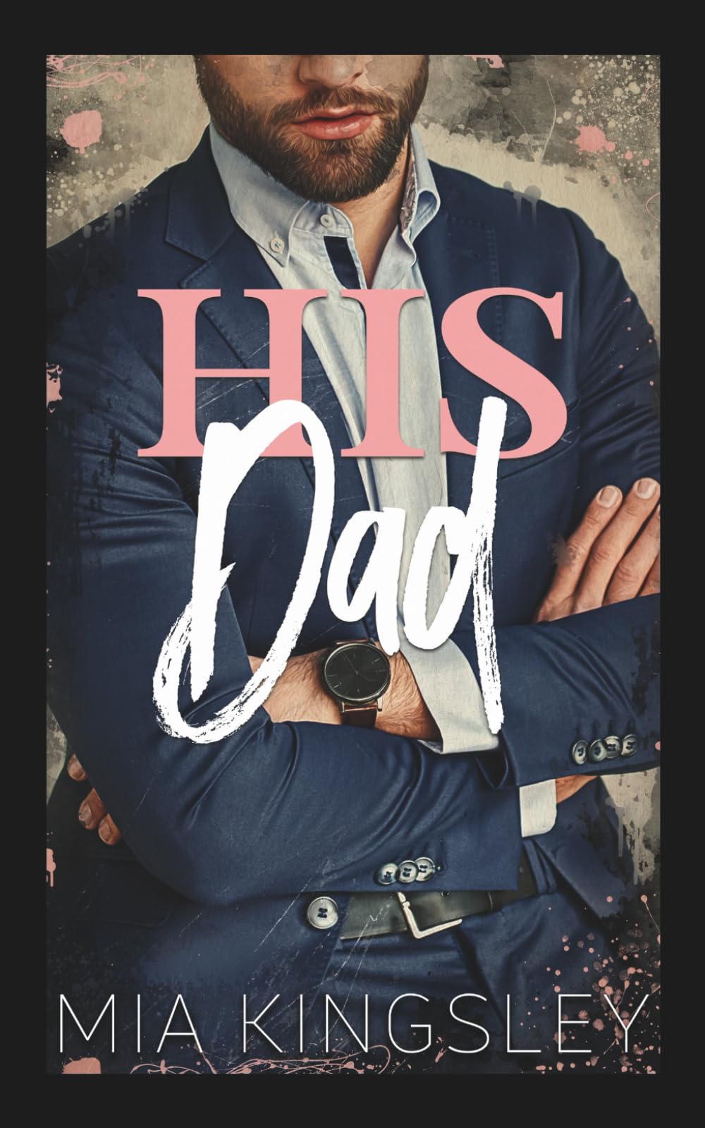 His Dad Romantic Thrillers