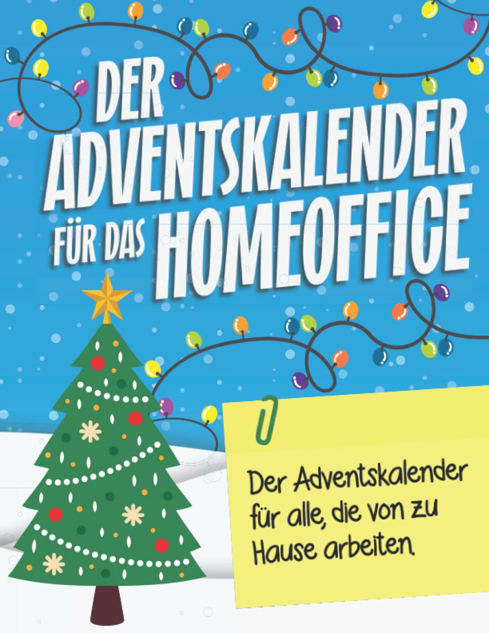 Der Adventskalender für das Homeoffice: Der Adventskalender für alle, die von zu Hause arbeiten Books