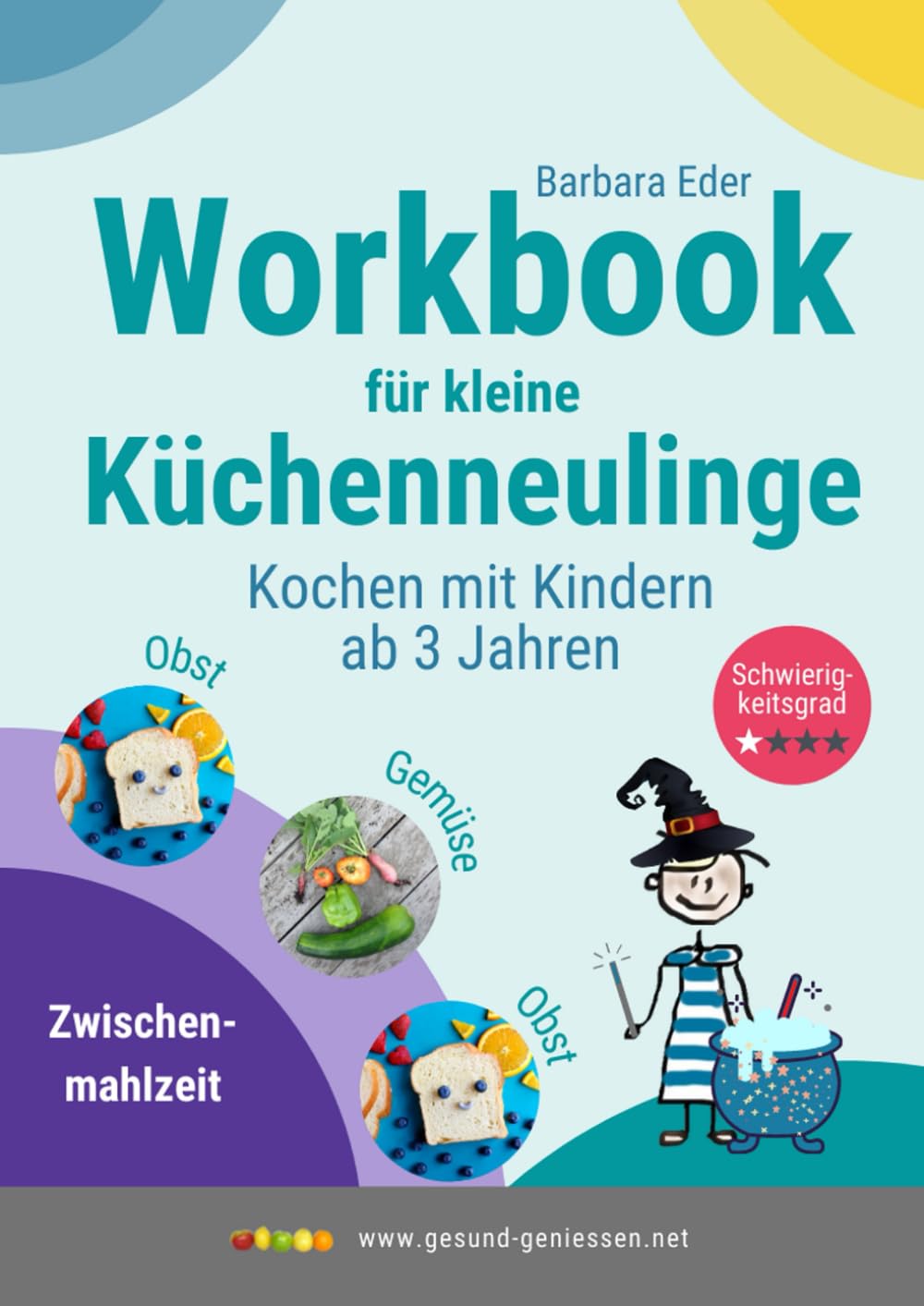 Workbook für kleine Küchenneulinge: Kochen mit Kindern ab 3 Jahren Leisure, Home & Garden
