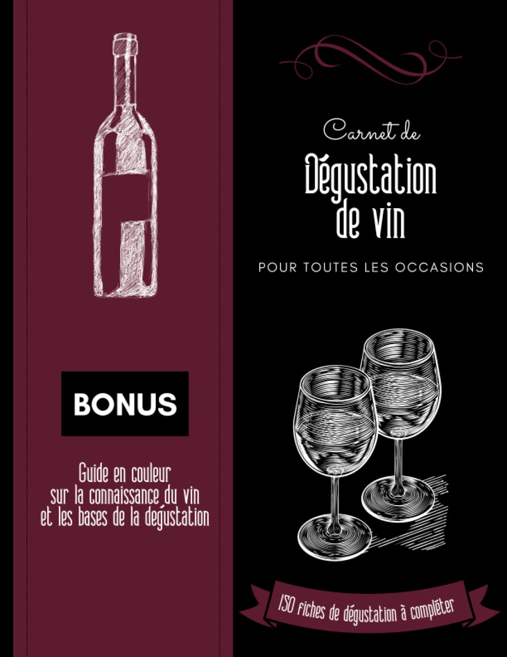 Carnet de dégustation de vin pour toutes les occasions: Livre tout en couleur avec 150 fiches d'entrainement - Inclus en bonus un guide pratique sur ... cadeau idéale pour les amateurs d’oenologie Cooking & Enjoying
