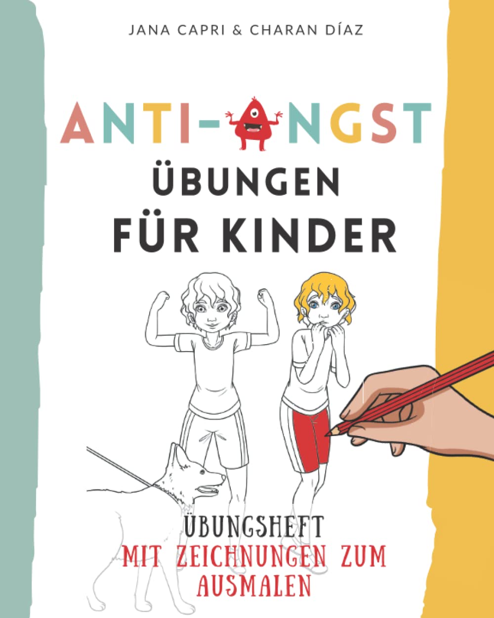 Anti-Angst Übungen für Kinder: 32 einfache Methoden: BUCH 2 IN 1: Übungsheft mit Zeichnungen zum Ausmalen (Starke Kinder) Parents & Children