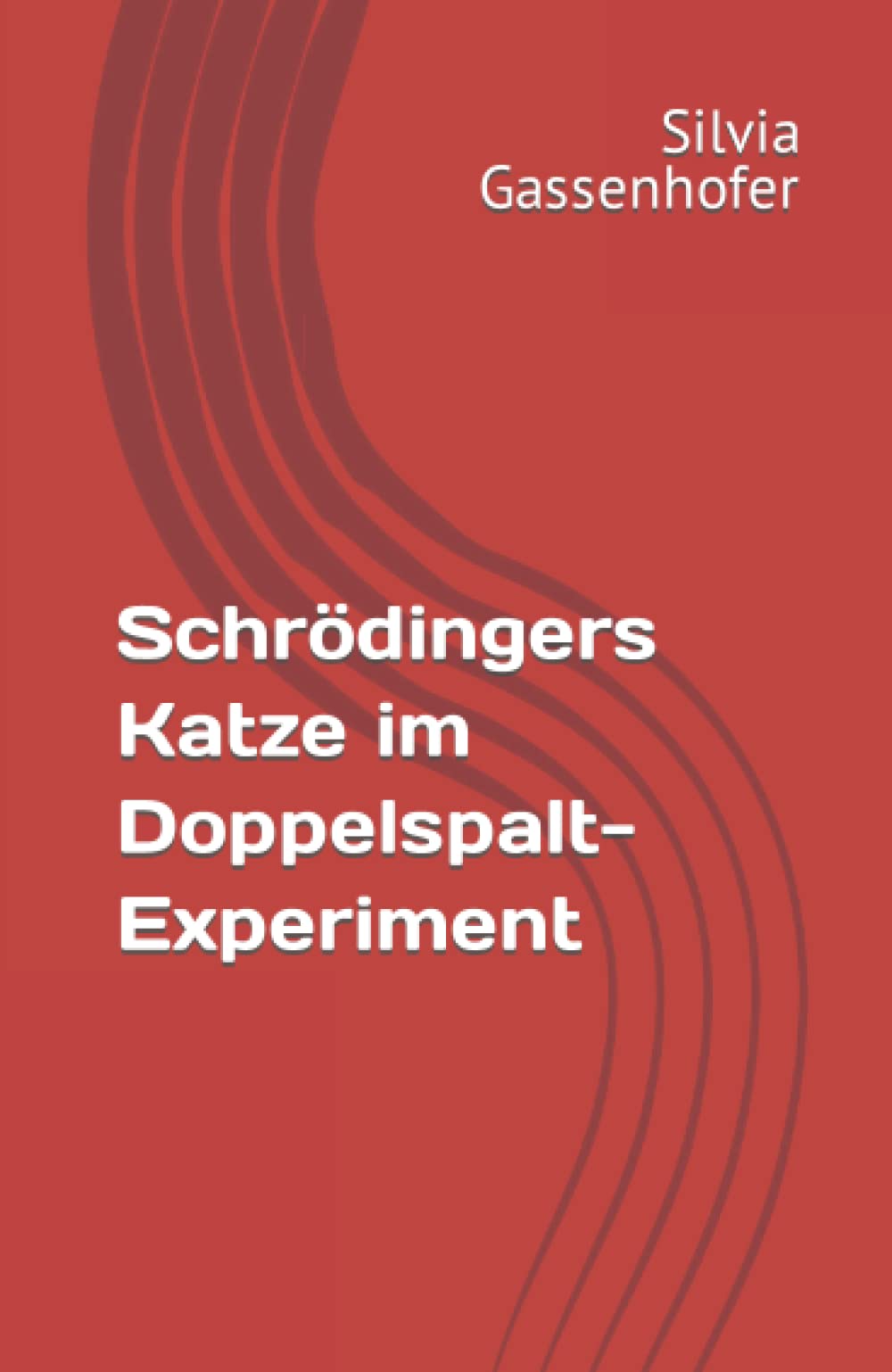 Schrödingers Katze im Doppelspalt- Experiment: Der Plan der Physiker Natural Sciences