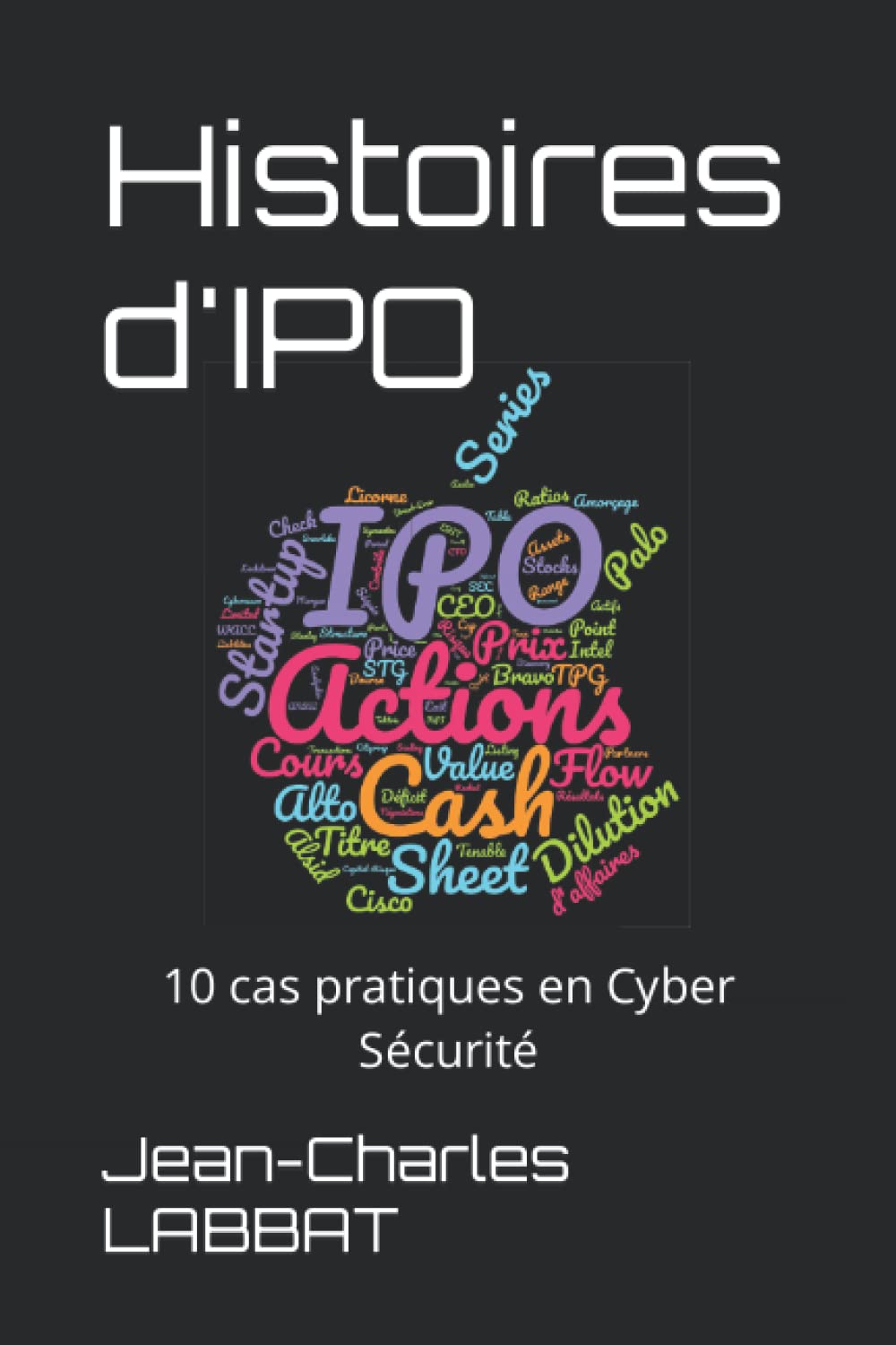 Histoires d'IPO: 10 cas pratiques en Cyber Sécurité book
