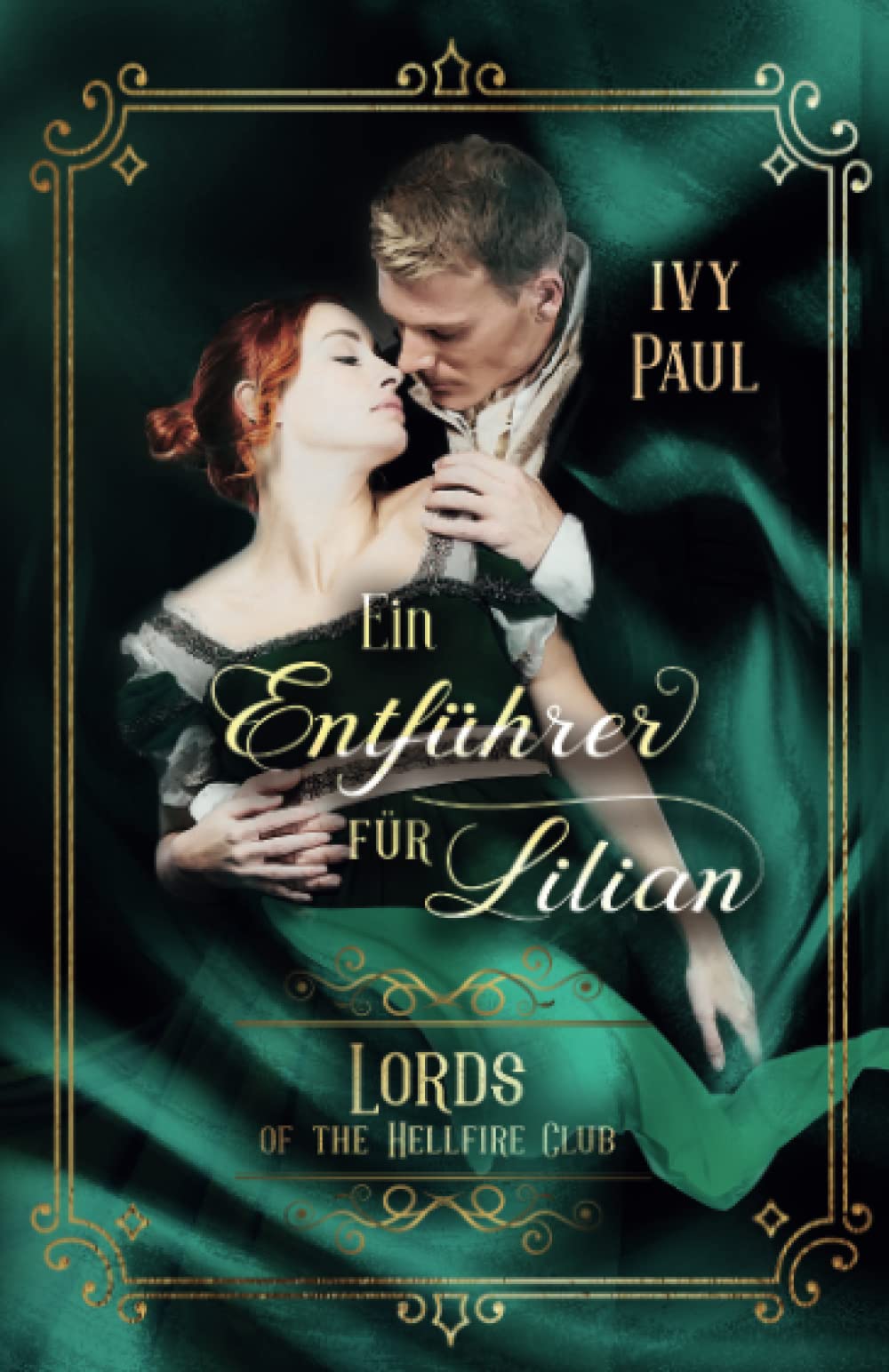 Ein Entführer für Lilian (Lords of the Hellfire Club, Band 3) Historical Fiction