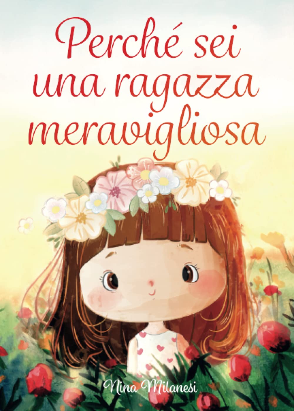 Perché sei una ragazza meravigliosa: Storie ispiratrici sul coraggio, sulla forza interiore e sulla fiducia in sé stessi book