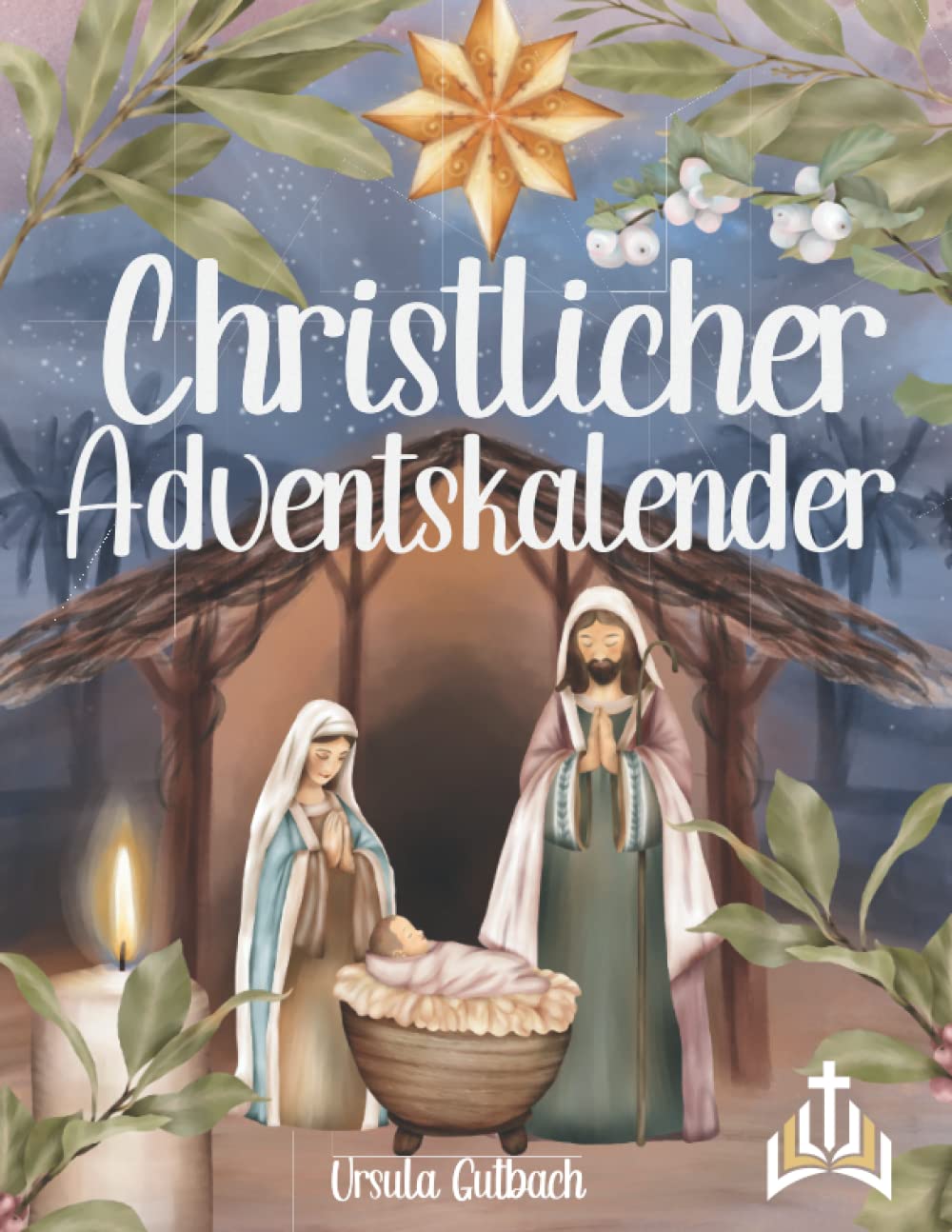 Christlicher Adventskalender: Besinnlich und entspannt durch den Advent Religion & Esotericism