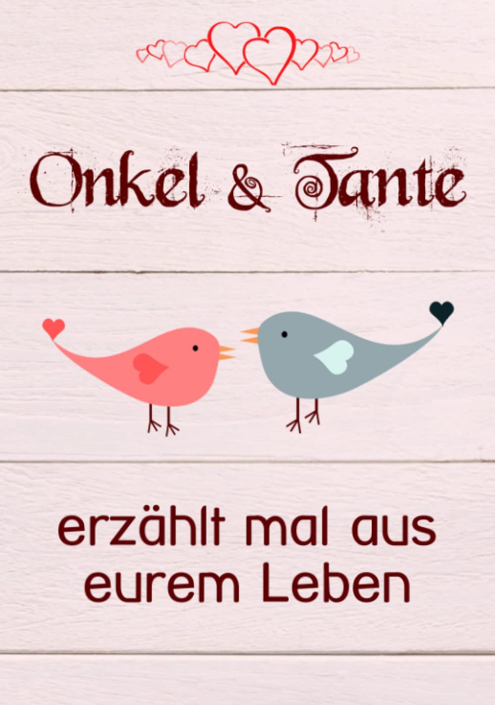 Onkel & Tante, erzählt mal aus eurem Leben: Liebevolles Buch zum Ausfüllen "Tante, Onkel erzähl mal!" Parents & Children