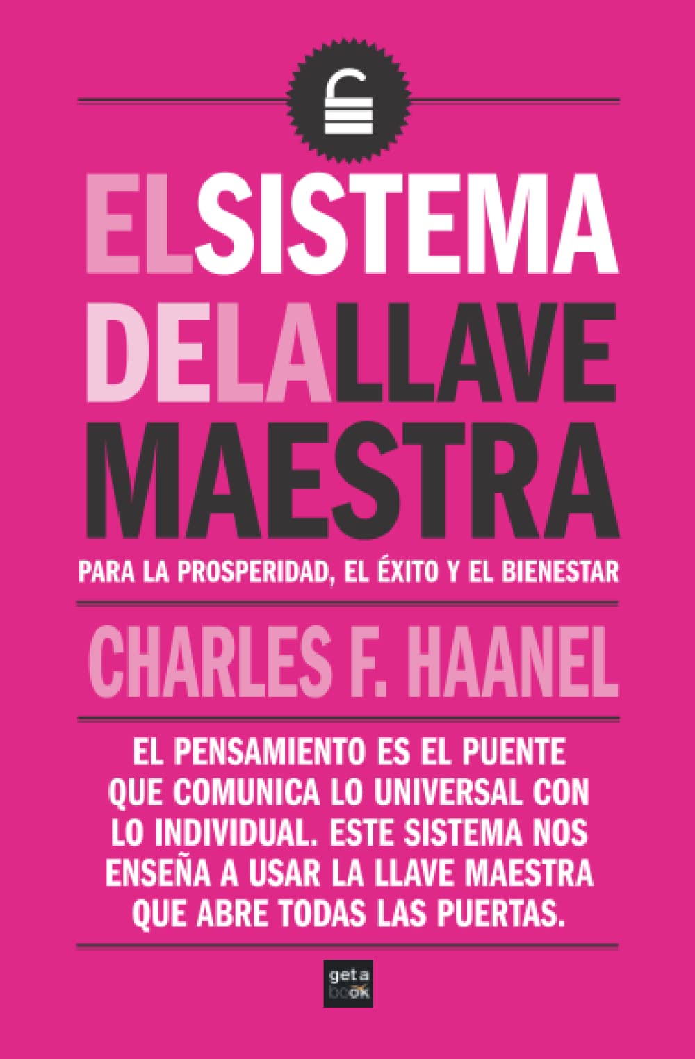 El sistema de la llave maestra: Para la prosperidad, el éxito y el bienestar Business, Finance & Career