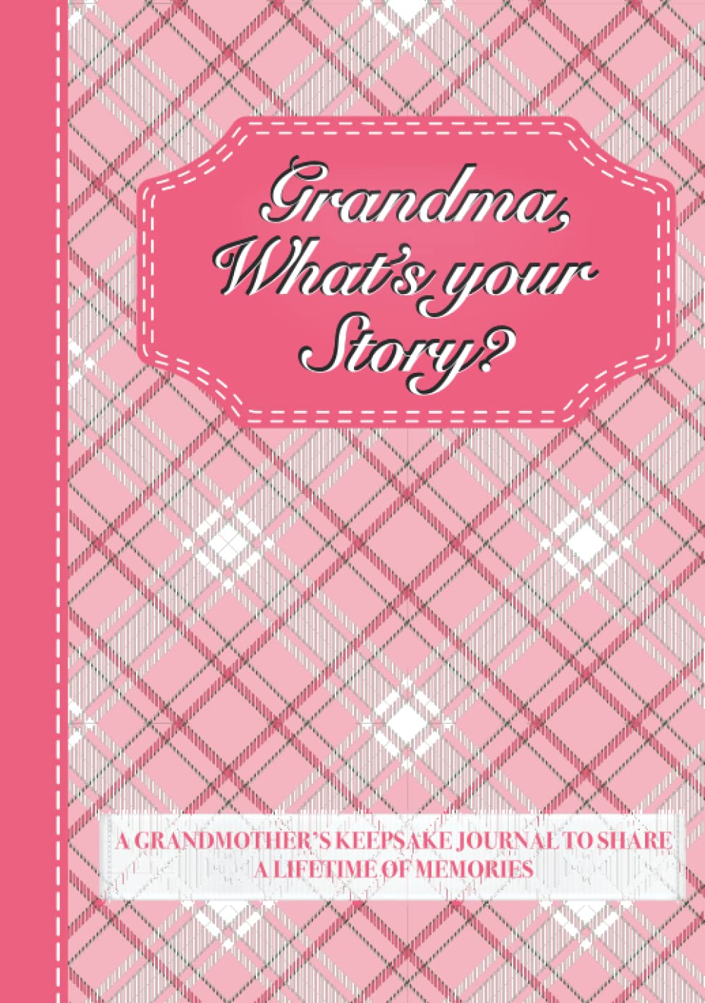 Grandma, What’s Your Story?: A Grandmother’s Keepsake Journal to Share a Lifetime of Memories | Grandma’s Give and Get Back Book Hobbies & Crafts