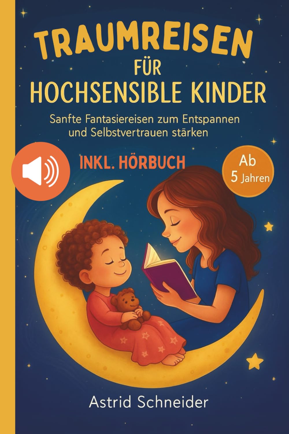 Traumreisen für hochsensible Kinder: Magische Fantasiereisen zur Entspannung, Meditation und Achtsamkeit: entspannt Selbstbewusstsein stärken und Ängste überwind Lifestyle