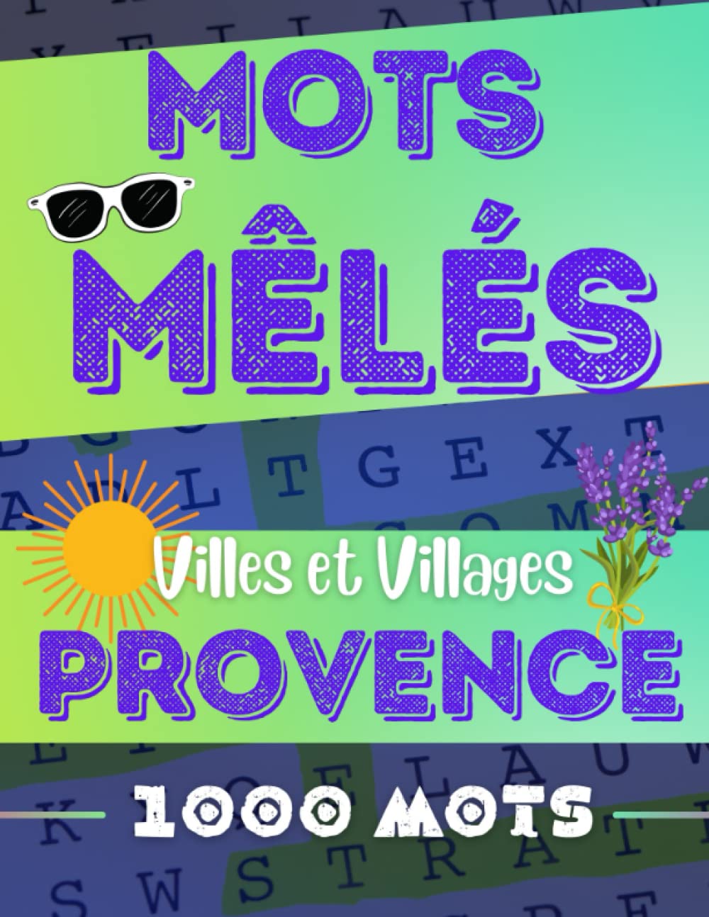 Mots Mêlés Villes et Villages de Provence: Jeux pour Adultes et Enfants, 1000 Mots Grand Format Mathematics