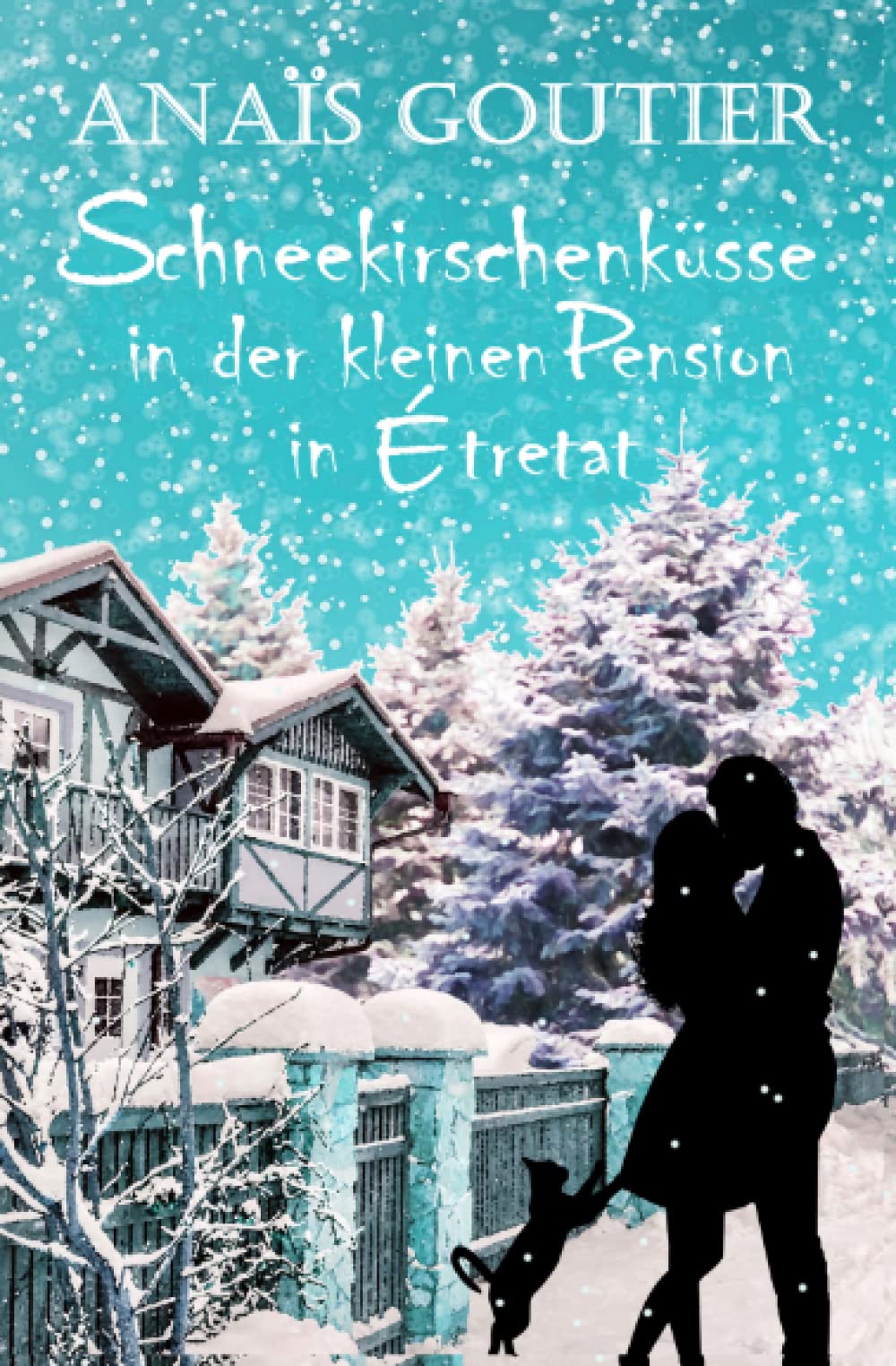 Schneekirschenküsse in der kleinen Pension in Étretat: Sinnliche Winterromanze (Französische Winterromanzen) Contemporary literature Books