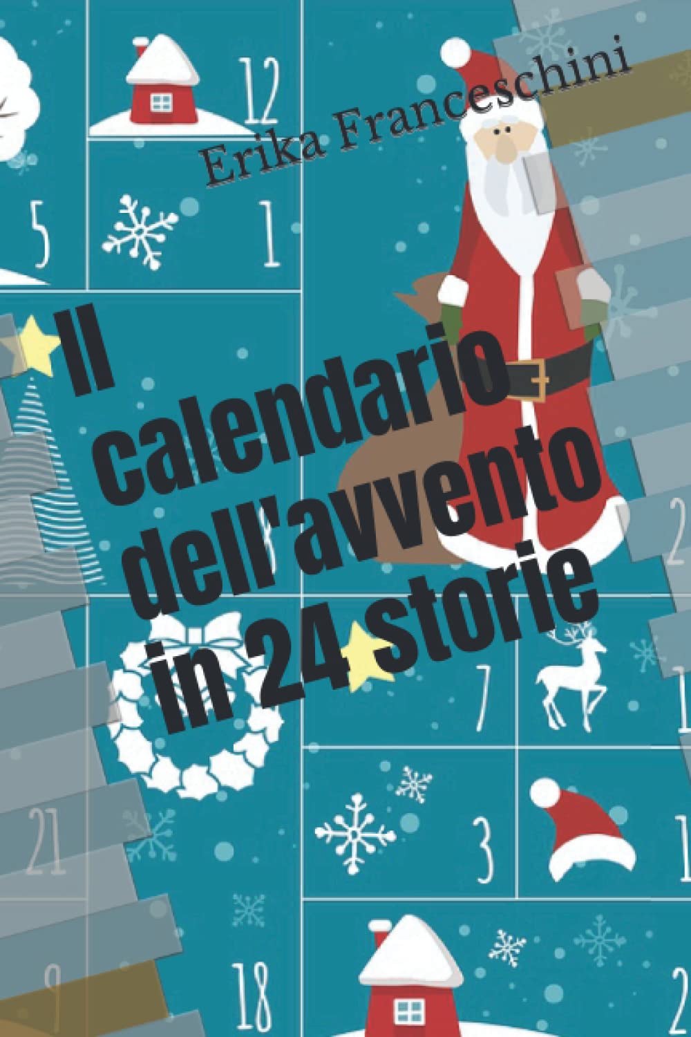 Il calendario dell'avvento in 24 storie Novels & Short Stories