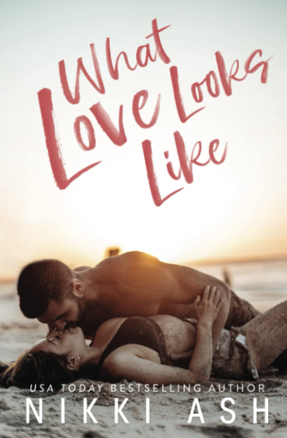 What Love Looks Like: a single parent, vacation romance book