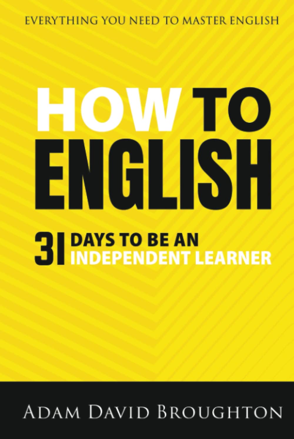 How To English: 31 Days to be an independent learner Foreign Languages ​​& Dictionaries