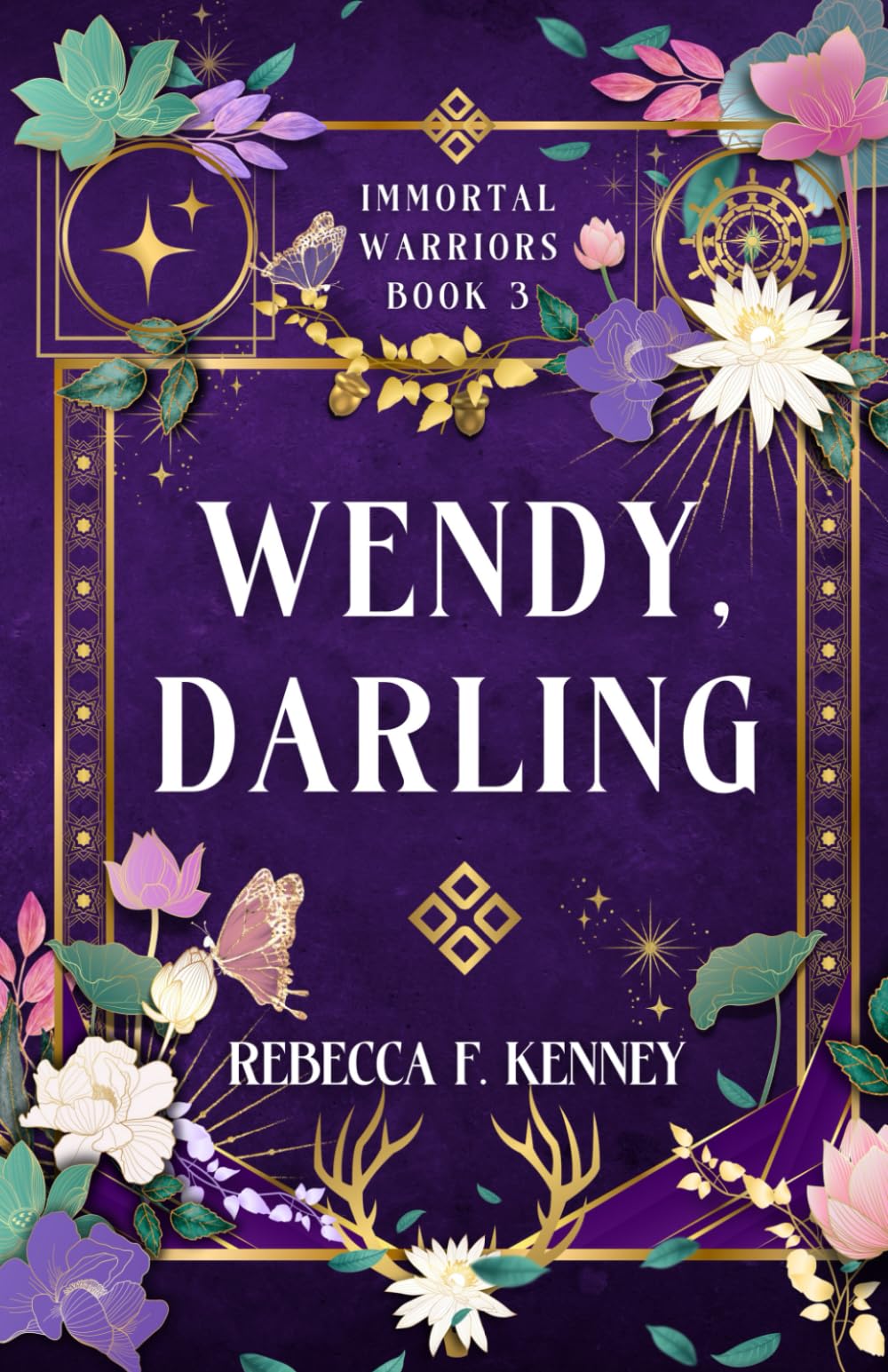 Wendy, Darling: A Fae Peter Pan Romance (Part 1) (The IMMORTAL WARRIORS, Band 3) Fairy Tales & Legends