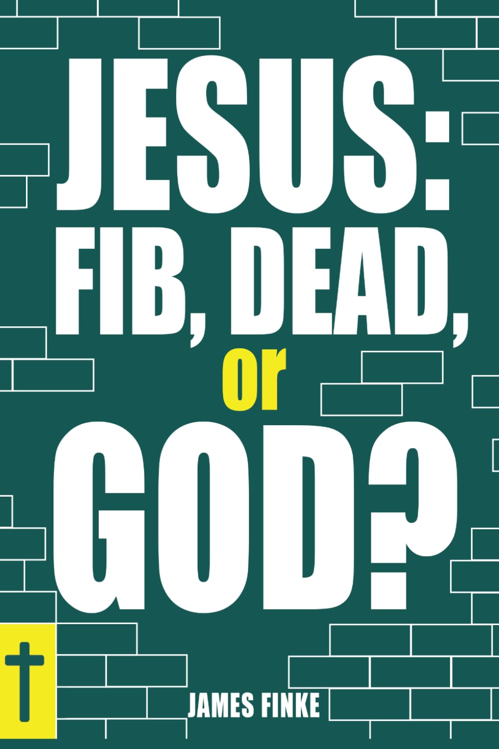 Jesus: Fib, Dead, or God? book