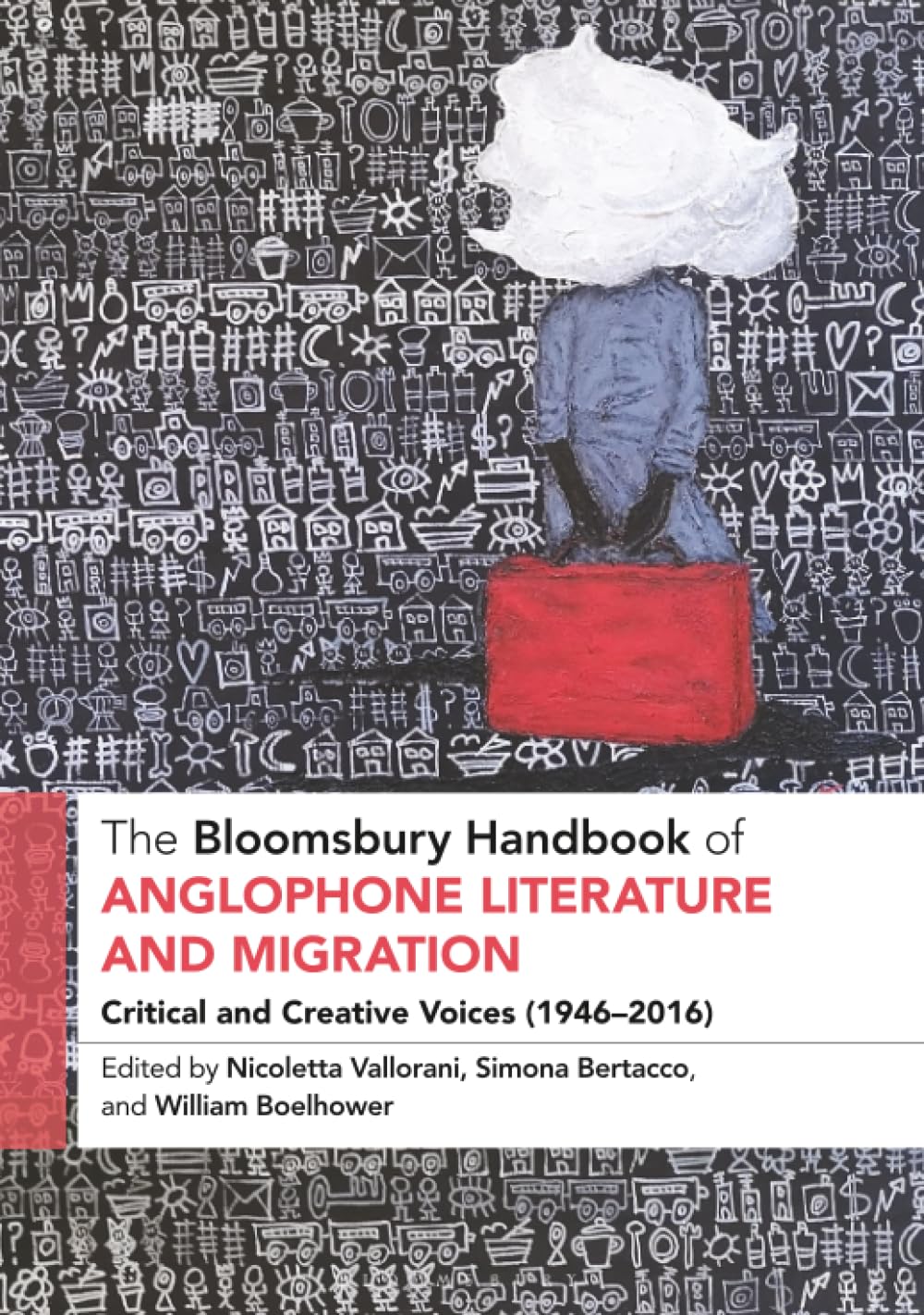 The Bloomsbury Handbook of Anglophone Literature and Migration Contemporary literature
