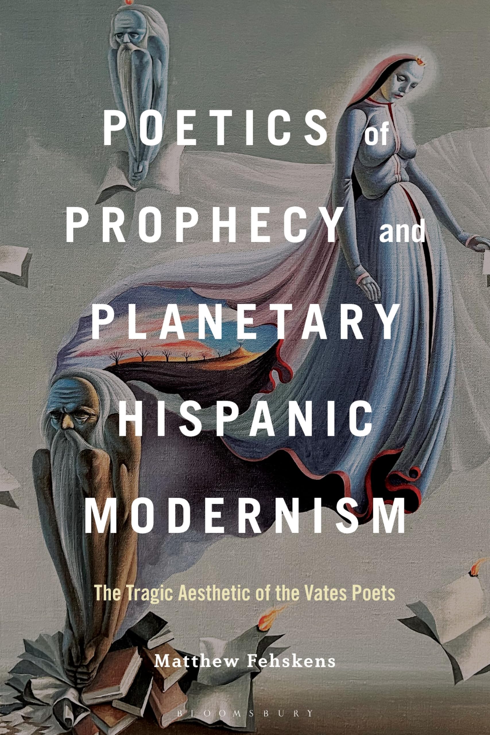 Poetics of Prophecy and Planetary Hispanic Modernism Contemporary literature