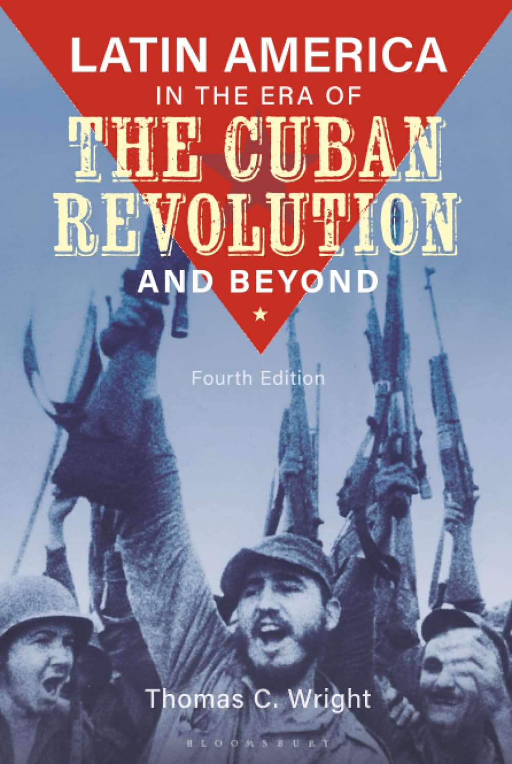 Latin America in the Era of the Cuban Revolution and Beyond Politics & History