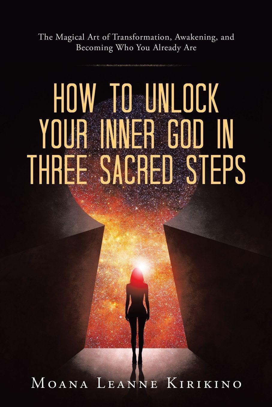 How to Unlock Your Inner God in Three Sacred Steps Memories