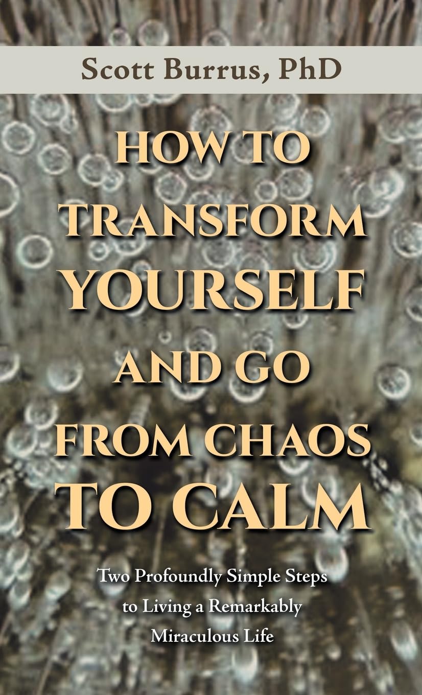 HOW TO TRANSFORM YOURSELF AND GO FROM CHAOS TO CALM Religion & Esotericism