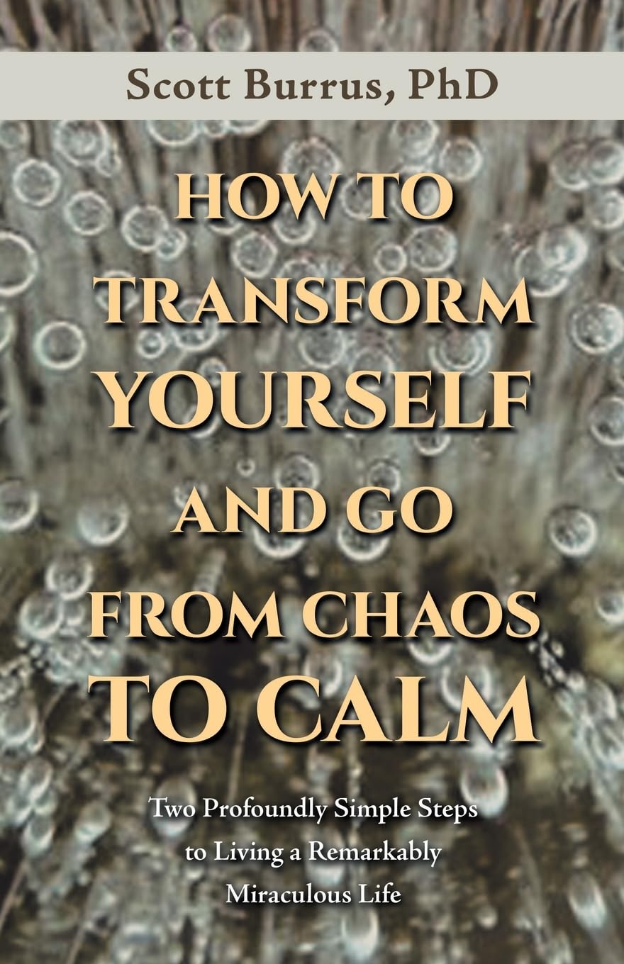 HOW TO TRANSFORM YOURSELF AND GO FROM CHAOS TO CALM Religion & Esotericism